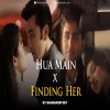 Hua Main x Finding Her